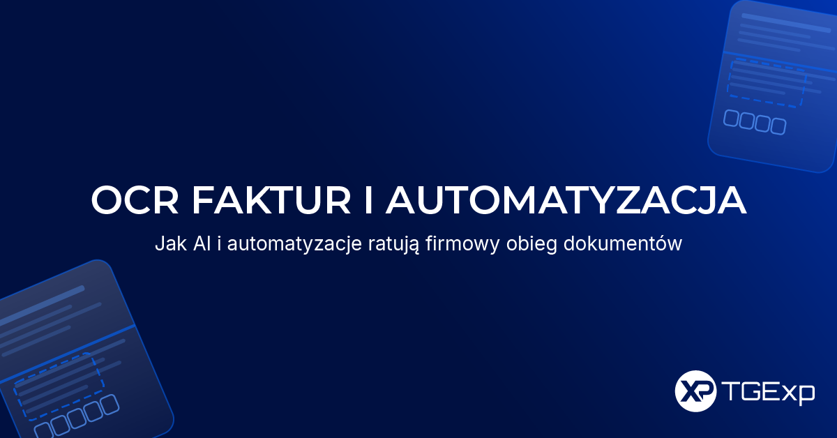 Grafika z napisem OCR faktur i automatyzacja – jak AI i automatyzacja ratują firmowy obieg dokumentów, na granatowym tle z ikonami dokumentów