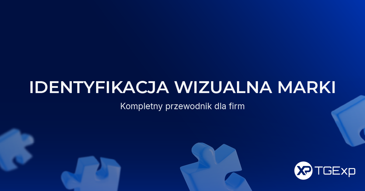 Grafika z napisem „Identyfikacja wizualna marki – kompletny przewodnik dla firm" na granatowym tle z elementami 3D w kształcie puzzli i logo TGExp