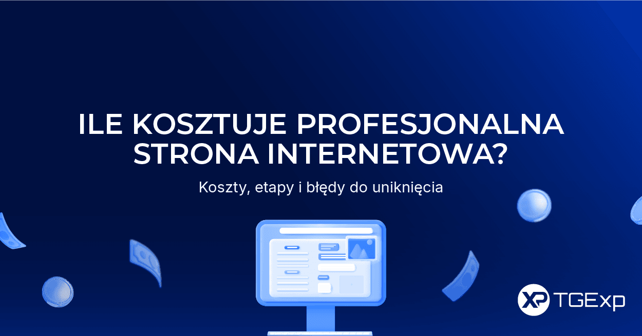 ile kosztuje profesjonalna strona internetowa – koszty, etapy i błędy do uniknięcia | TGExp