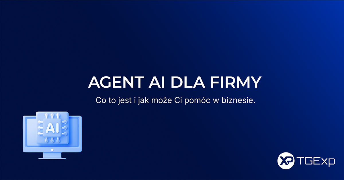 Grafika z napisem "Agent AI dla firmy – co to jest i jak może Ci pomóc w biznesie", ikoną monitora z procesorem AI oraz logo TGExp na granatowym tle.
